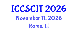 International Conference on Computer Science, Cybersecurity and Information Technology (ICCSCIT) November 11, 2026 - Rome, Italy