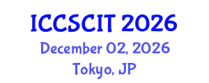 International Conference on Computer Science, Cybersecurity and Information Technology (ICCSCIT) December 02, 2026 - Tokyo, Japan