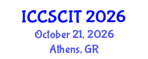 International Conference on Computer Science, Cybersecurity and Information Technology (ICCSCIT) October 21, 2026 - Athens, Greece