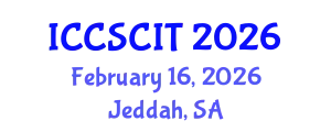 International Conference on Computer Science, Cybersecurity and Information Technology (ICCSCIT) February 16, 2026 - Jeddah, Saudi Arabia