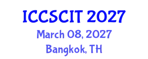 International Conference on Computer Science, Cybersecurity and Information Technology (ICCSCIT) March 08, 2027 - Bangkok, Thailand