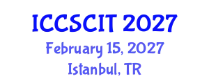 International Conference on Computer Science, Cybersecurity and Information Technology (ICCSCIT) February 15, 2027 - Istanbul, Turkey