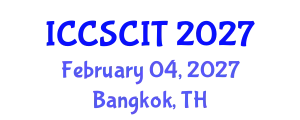 International Conference on Computer Science, Cybersecurity and Information Technology (ICCSCIT) February 04, 2027 - Bangkok, Thailand