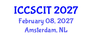 International Conference on Computer Science, Cybersecurity and Information Technology (ICCSCIT) February 08, 2027 - Amsterdam, Netherlands