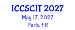 International Conference on Computer Science, Cybersecurity and Information Technology (ICCSCIT) May 17, 2027 - Paris, France
