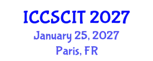 International Conference on Computer Science, Cybersecurity and Information Technology (ICCSCIT) January 25, 2027 - Paris, France