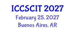 International Conference on Computer Science, Cybersecurity and Information Technology (ICCSCIT) February 25, 2027 - Buenos Aires, Argentina