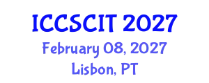 International Conference on Computer Science, Cybersecurity and Information Technology (ICCSCIT) February 08, 2027 - Lisbon, Portugal