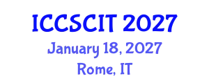 International Conference on Computer Science, Cybersecurity and Information Technology (ICCSCIT) January 18, 2027 - Rome, Italy