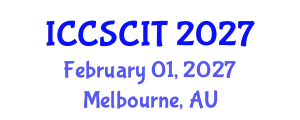International Conference on Computer Science, Cybersecurity and Information Technology (ICCSCIT) February 01, 2027 - Melbourne, Australia