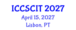 International Conference on Computer Science, Cybersecurity and Information Technology (ICCSCIT) April 15, 2027 - Lisbon, Portugal