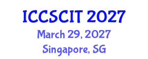 International Conference on Computer Science, Cybersecurity and Information Technology (ICCSCIT) March 29, 2027 - Singapore, Singapore