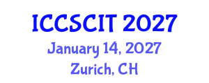 International Conference on Computer Science, Cybersecurity and Information Technology (ICCSCIT) January 14, 2027 - Zurich, Switzerland