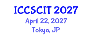 International Conference on Computer Science, Cybersecurity and Information Technology (ICCSCIT) April 22, 2027 - Tokyo, Japan