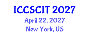 International Conference on Computer Science, Cybersecurity and Information Technology (ICCSCIT) April 22, 2027 - New York, United States