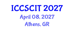 International Conference on Computer Science, Cybersecurity and Information Technology (ICCSCIT) April 08, 2027 - Athens, Greece
