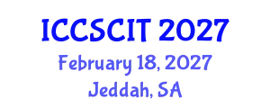 International Conference on Computer Science, Cybersecurity and Information Technology (ICCSCIT) February 18, 2027 - Jeddah, Saudi Arabia