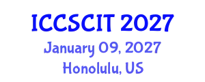 International Conference on Computer Science, Cybersecurity and Information Technology (ICCSCIT) January 09, 2027 - Honolulu, United States