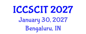 International Conference on Computer Science, Cybersecurity and Information Technology (ICCSCIT) January 30, 2027 - Bengaluru, India