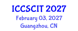 International Conference on Computer Science, Cybersecurity and Information Technology (ICCSCIT) February 03, 2027 - Guangzhou, China