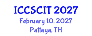 International Conference on Computer Science, Cybersecurity and Information Technology (ICCSCIT) February 10, 2027 - Pattaya, Thailand