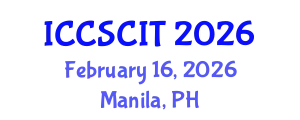 International Conference on Computer Science, Cybersecurity and Information Technology (ICCSCIT) February 16, 2026 - Manila, Philippines