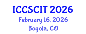 International Conference on Computer Science, Cybersecurity and Information Technology (ICCSCIT) February 16, 2026 - Bogota, Colombia