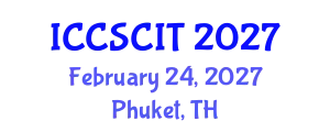 International Conference on Computer Science, Cybersecurity and Information Technology (ICCSCIT) February 24, 2027 - Phuket, Thailand