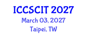 International Conference on Computer Science, Cybersecurity and Information Technology (ICCSCIT) March 03, 2027 - Taipei, Taiwan