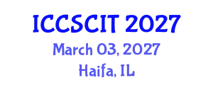 International Conference on Computer Science, Cybersecurity and Information Technology (ICCSCIT) March 03, 2027 - Haifa, Israel