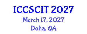 International Conference on Computer Science, Cybersecurity and Information Technology (ICCSCIT) March 17, 2027 - Doha, Qatar