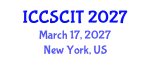 International Conference on Computer Science, Cybersecurity and Information Technology (ICCSCIT) March 17, 2027 - New York, United States