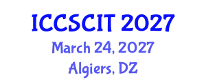 International Conference on Computer Science, Cybersecurity and Information Technology (ICCSCIT) March 24, 2027 - Algiers, Algeria