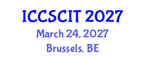 International Conference on Computer Science, Cybersecurity and Information Technology (ICCSCIT) March 24, 2027 - Brussels, Belgium