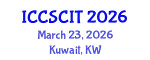 International Conference on Computer Science, Cybersecurity and Information Technology (ICCSCIT) March 23, 2026 - Kuwait, Kuwait