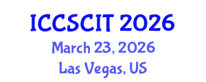International Conference on Computer Science, Cybersecurity and Information Technology (ICCSCIT) March 23, 2026 - Las Vegas, United States