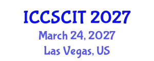 International Conference on Computer Science, Cybersecurity and Information Technology (ICCSCIT) March 24, 2027 - Las Vegas, United States