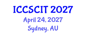 International Conference on Computer Science, Cybersecurity and Information Technology (ICCSCIT) April 24, 2027 - Sydney, Australia