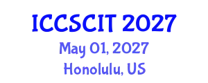International Conference on Computer Science, Cybersecurity and Information Technology (ICCSCIT) May 01, 2027 - Honolulu, United States
