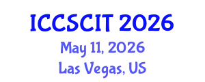 International Conference on Computer Science, Cybersecurity and Information Technology (ICCSCIT) May 11, 2026 - Las Vegas, United States