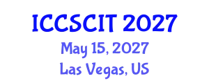 International Conference on Computer Science, Cybersecurity and Information Technology (ICCSCIT) May 15, 2027 - Las Vegas, United States