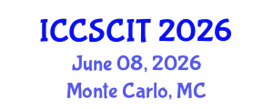 International Conference on Computer Science, Cybersecurity and Information Technology (ICCSCIT) June 08, 2026 - Monte Carlo, Monaco