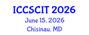 International Conference on Computer Science, Cybersecurity and Information Technology (ICCSCIT) June 15, 2026 - Chisinau, Republic of Moldova