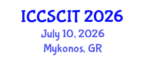 International Conference on Computer Science, Cybersecurity and Information Technology (ICCSCIT) July 10, 2026 - Mykonos, Greece