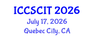 International Conference on Computer Science, Cybersecurity and Information Technology (ICCSCIT) July 17, 2026 - Quebec City, Canada