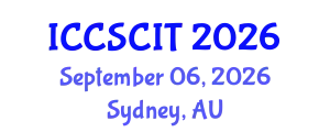 International Conference on Computer Science, Cybersecurity and Information Technology (ICCSCIT) September 06, 2026 - Sydney, Australia