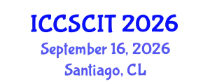 International Conference on Computer Science, Cybersecurity and Information Technology (ICCSCIT) September 16, 2026 - Santiago, Chile