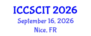 International Conference on Computer Science, Cybersecurity and Information Technology (ICCSCIT) September 16, 2026 - Nice, France