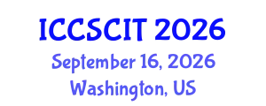 International Conference on Computer Science, Cybersecurity and Information Technology (ICCSCIT) September 16, 2026 - Washington, United States