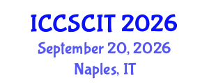 International Conference on Computer Science, Cybersecurity and Information Technology (ICCSCIT) September 20, 2026 - Naples, Italy